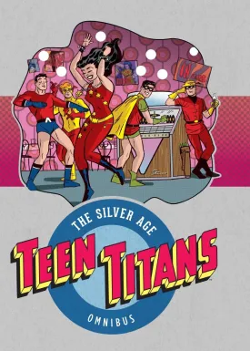 Teen Titans: The Silver Age Omnibus HC *OOP*